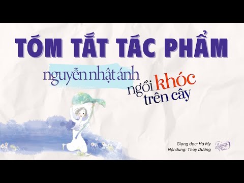 [FULL] SUMMARY |SITTING AND CRYING UNDER THE TREE| - Nguyen Nhat Anh