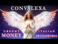 CONVA LEXA Italian Switchwords For Money CONVALEXA MANTRA Italian Money Attracting Mantra