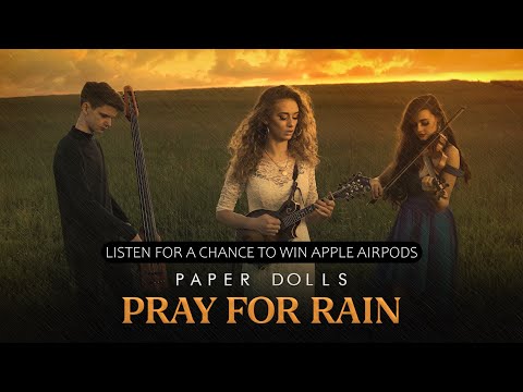 Paper Dolls - Pray for Rain (Official Music Video)