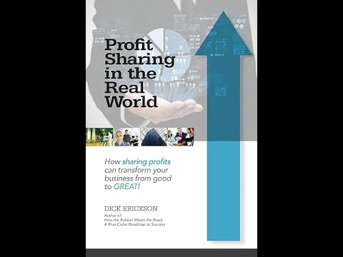 Dick Erickson discusses Profit Sharing in the Real World.