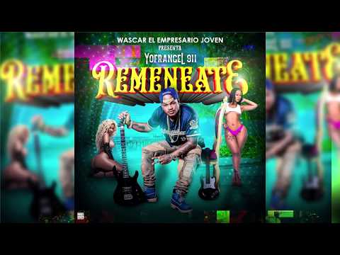 REMENEATE (DEMBOW 2019) - Yofrangel 911 (Audio Original)