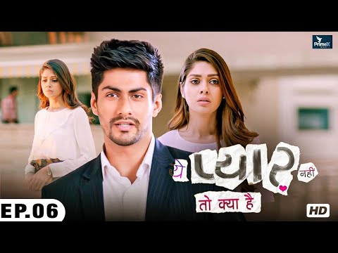 Yeh Pyar Nahi To Kya Hai EP 06 " Namit Khanna & Palak Jain | Best Pakistani Drama Style Emotional
