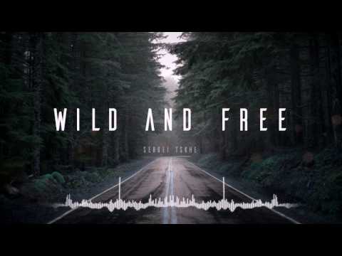 Sergei Tskhe - Wild and Free