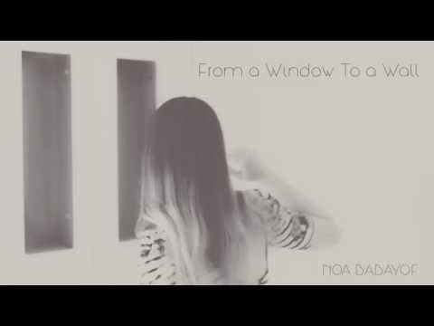 Noa Babayof-  From A Window To A Wall