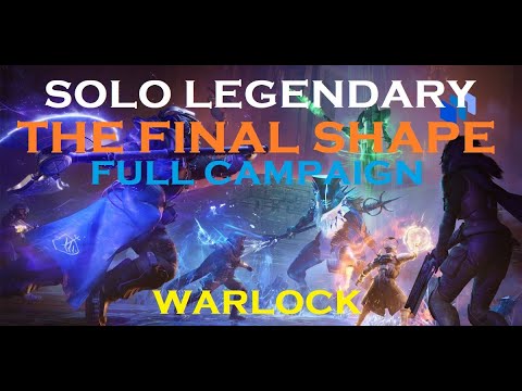 Solo Legendary The Final Shape FULL CAMPAIGN (Walkthrough) - Warlock