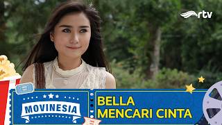 Download lagu MOVINESIA RTV : BELLA CARI CINTA mp3 Download lagu MOVINESIA RTV : BELLA CARI CINTA mp3