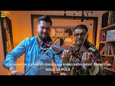 ZOKI BANAĆAN & ROMANO ČERGAR feat BORKO RADIVOJEVIĆ ORCHESTRA - KOLO DA PUCA