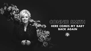 Connie Smith - Here Comes My Baby Back Again (Official Audio)