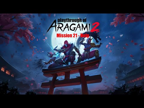 Aragami 2 (PC) Mission 21 - Help playthrough