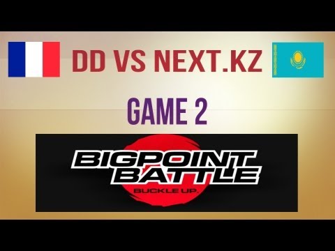 DD vs Next.kz g.2 Main Round 1 Bigpoint Battle #4
