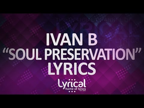 Ivan B - Soul Preservation (prod. Syndrome) Lyrics