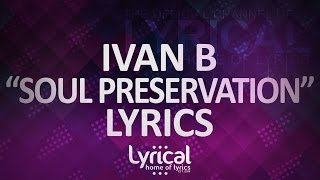 Ivan B - Soul Preservation (prod. Syndrome) Lyrics