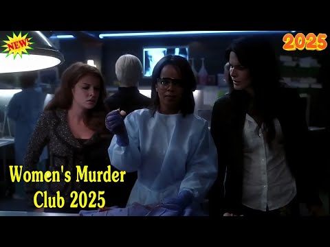 Women's Murder Club 2025 Ep4 [NEW] | Women's Murder Best of Comedy & Mystery 2025 Full HD 1080