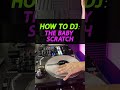 Baby Scratch Tutorial Scratching Lesson For Beginner DJs