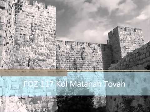 FOZ 117 Kol Matanah Tovah