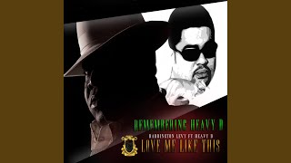 Love Me Like This (feat. Heavy D)