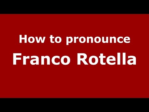 How to pronounce Franco Rotella (Italian/Italy)  - PronounceNames.com