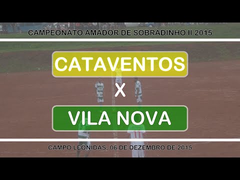 Cataventos x Vila Nova - Campeonato Amador de Sobradinho II 2015