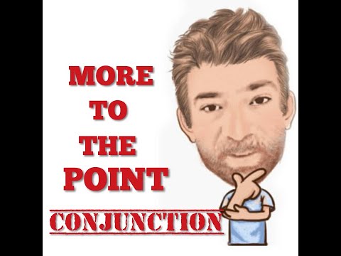 English Tutor Nick P Conjunctions (14) More to the Point