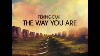 Peking Duk - The Way You Are (TAI Remix)