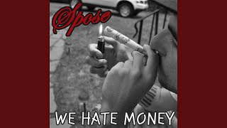 We Hate Money (Edited)