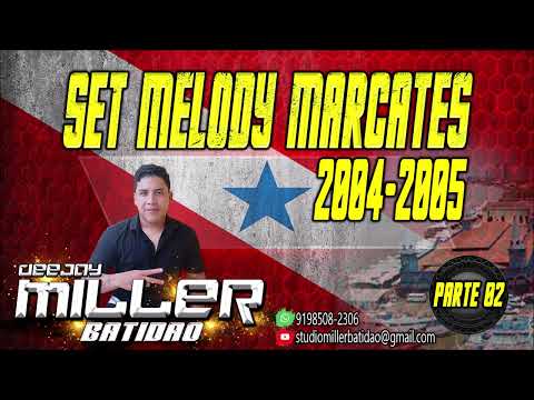 MILLER BATIDAO SET MELODY MARCANTES 2004 - 2005 PARTE 2