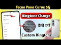Tecno Pova Curve 5g Ringtone Setting Tecno Pova Curve 5g Me Ringtone Kaise Set Kare Tecno