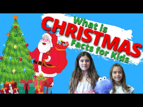 What is Christmas | Facts About Christmas for Kids