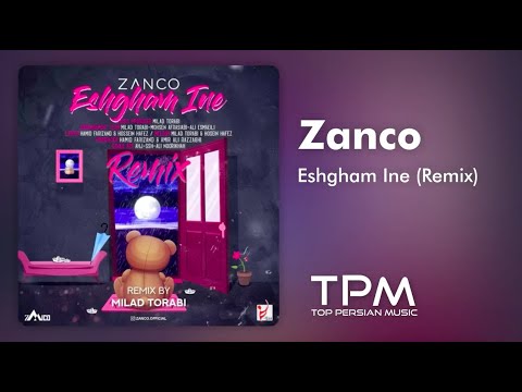 زانکو ریمیکس آهنگ عشقم اینه - Zanco Eshgham Ine