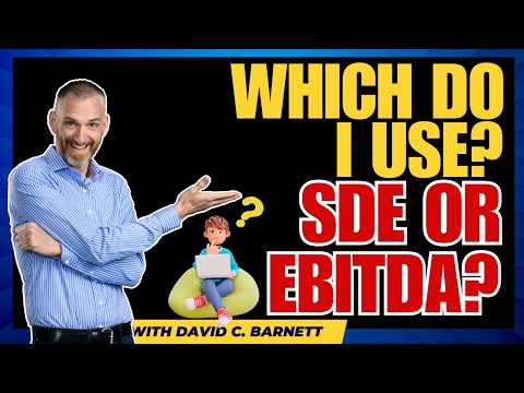 SDE or EBITDA Which do I use?