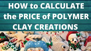 How to Calculate the Price of Polymer Clay Creations