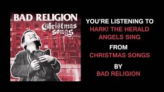 Bad Religion - &quot;Hark The Herald Angels Sing&quot; (Full Album Stream)
