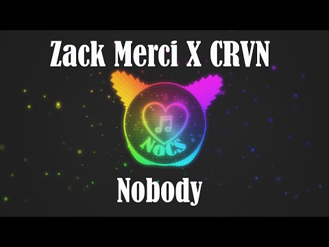 Zack Merci X CRVN - Nobody