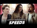 Love At Dangerous Speeds Full Movie 2025 Love At Dangerous Speeds Full Episode Review