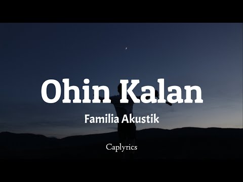 Familia Akustik - Ohin Kalan(lyrics)🎵
