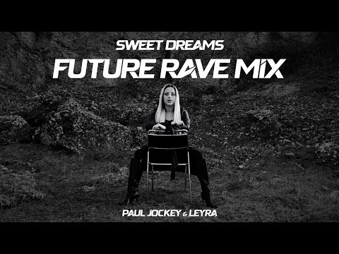 Paul Jockey, Leyra - Sweet Dreams (Future Rave Mix) | Trance Music | Official Video