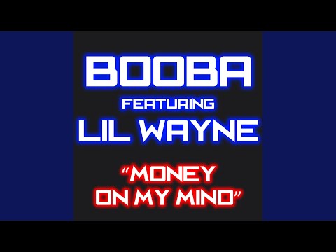 Money On My Mind (feat. Lil Wayne)