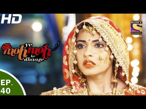 Yeh Moh Moh Ke Dhaage - ये मोह मोह के धागे - Episode 40 - 15th May, 2017