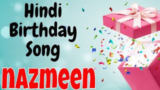 Happy Birthday Nazmeen Song Birthday Song for Nazm