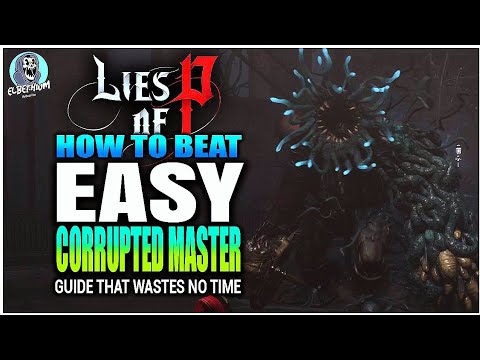 HOW TO BEAT Corrupted Parade Master BOSS Super EASY GUIDE | Lies Of P