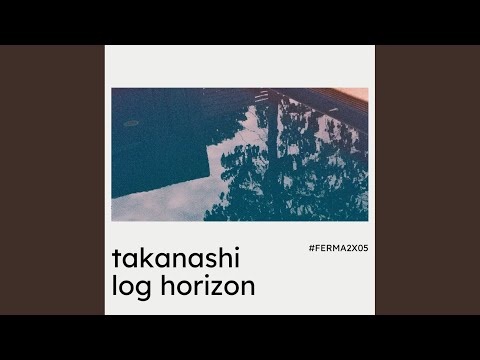 Log Horizon (Theme Edit)