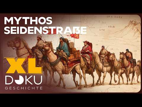 Die Seidenstraße: Gefährlichste Handelsroute der Geschichte? | XL Geschichte