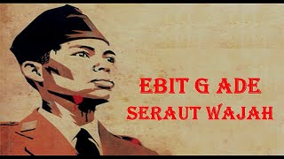 Download lagu Ebit G Ade - Seraut Wajah (Lirik) mp3