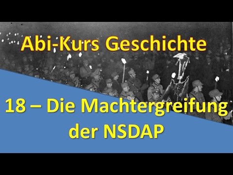 Abi-Kurs Geschichte 18 - Die Machtergreifung der Nationalsozialisten