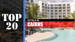 TOP 20 CAIRNS Best Hotels | Accommodations