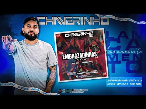CD EMBRAZADINHAS FEST VOL.3 - DJ CHAVERINHO (OFICIAL)