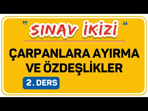 ÇARPANLARA AYIRMA VE ÖZDEŞLİKLER 2. DERS (2/2) | ŞENOL HOCA