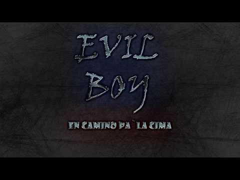 EvilBoy - En Camino Pa´la cima