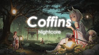 Nightcore - Coffins (Bohnes | Lyrics / Sub Español)