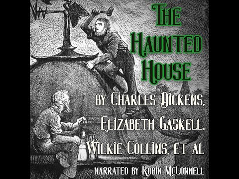 The Haunted House: Christmas Ghost Stories | Charles Dickens, Elizabeth Gaskell Audiobook